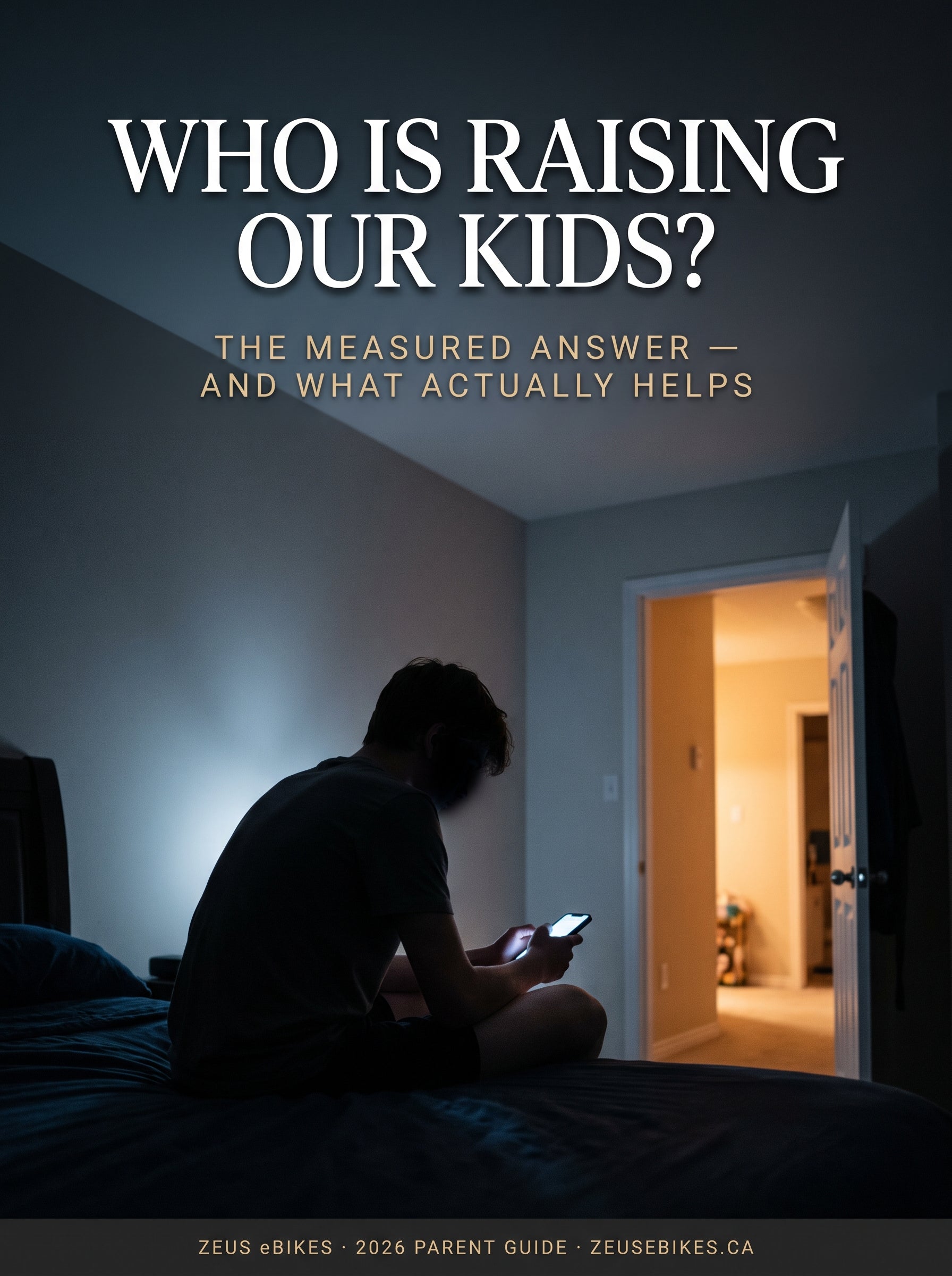 Magazine cover: a teenager alone in a dark bedroom lit only by a phone, a warm home glowing through the open door, under the headline Who Is Raising Our Kids?
