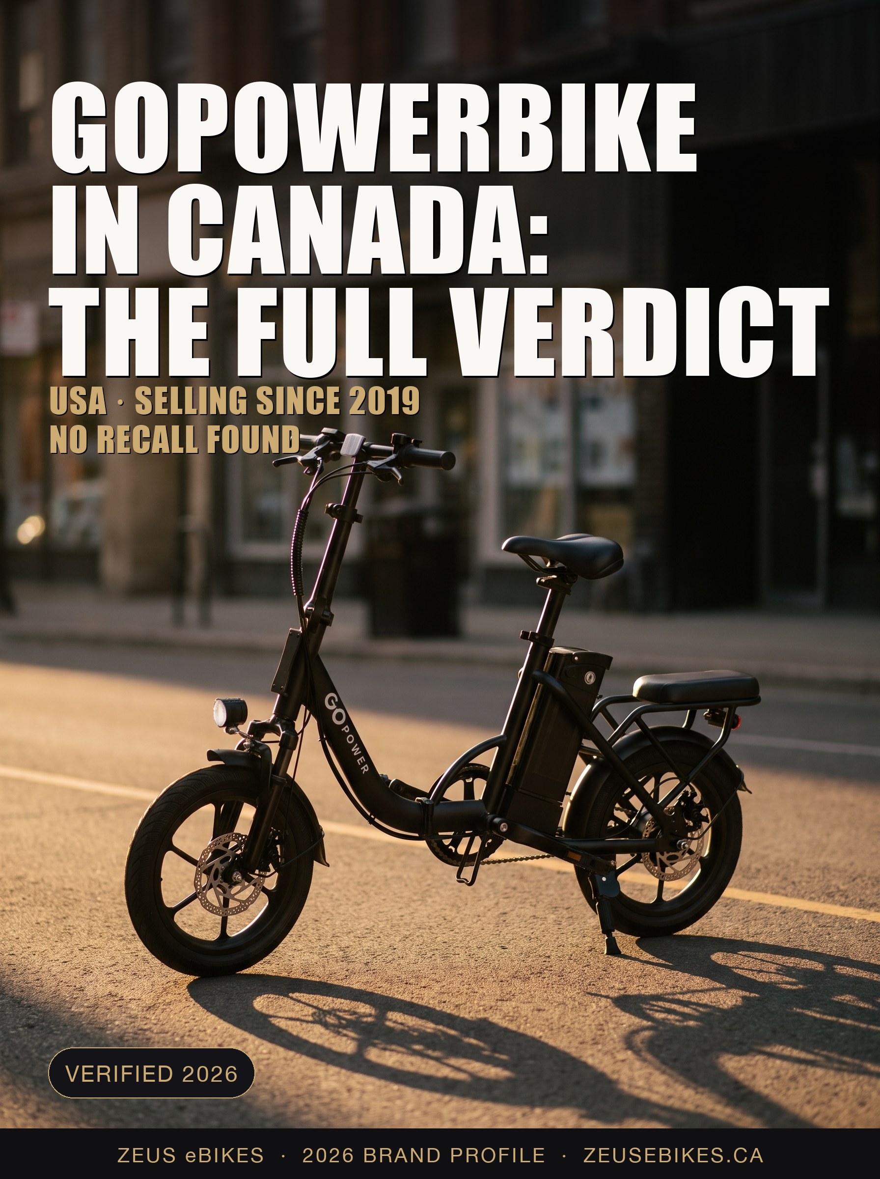 Zeus eBikes verified brand profile of GoPowerBike Canada 2026 — ownership, warranty reality, safety record, and sourced verdict