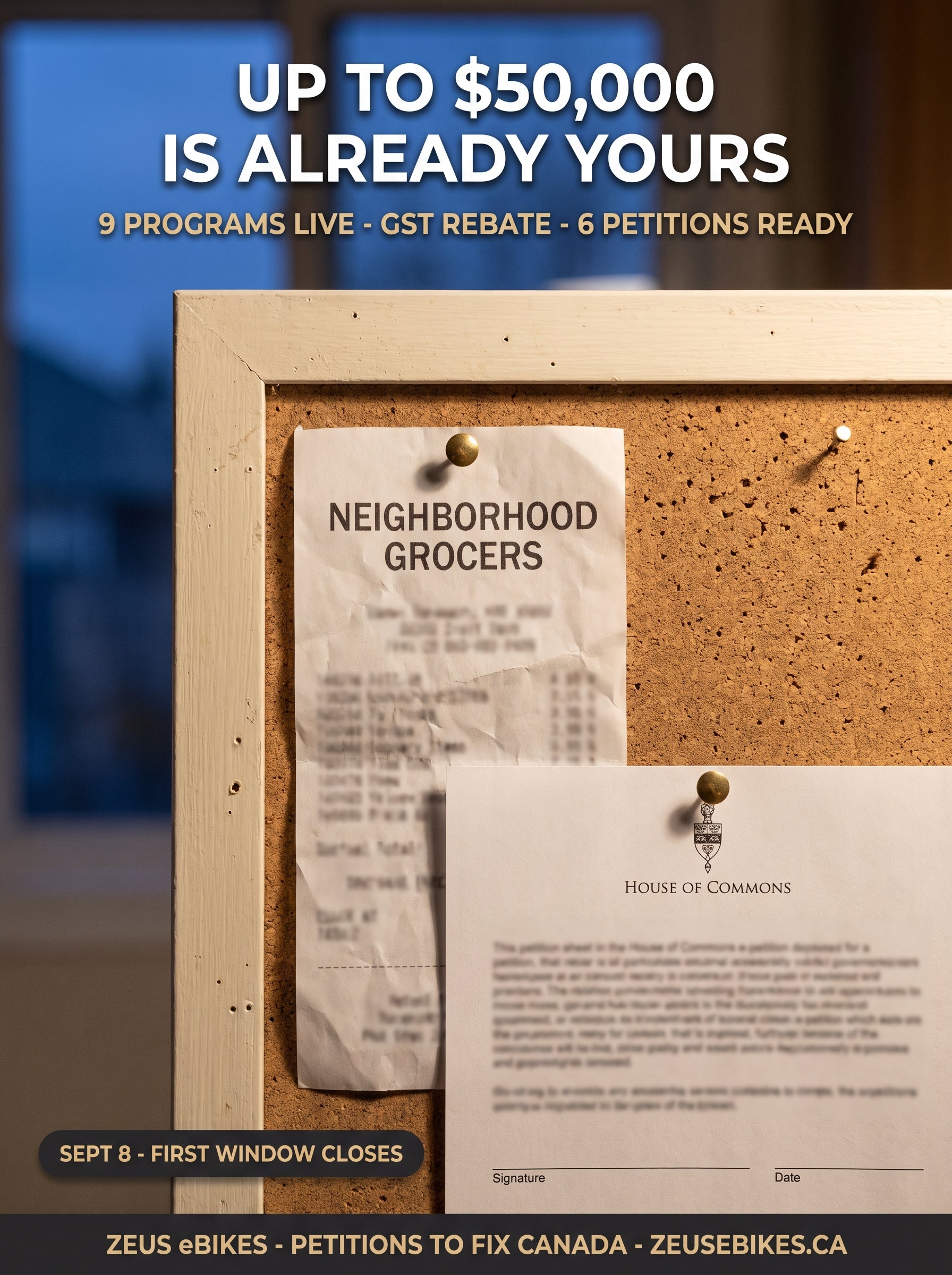 A grocery receipt pinned to a kitchen corkboard beside a printed House of Commons petition sheet, evening window light — up to $50,000 is already yours